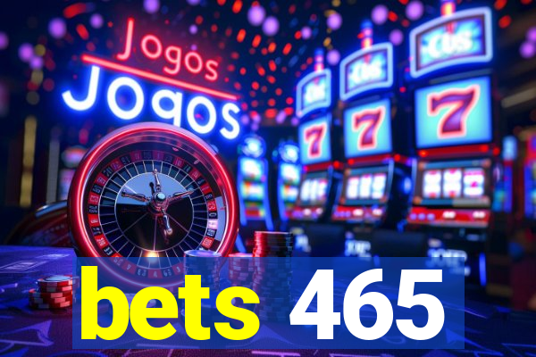 bets 465